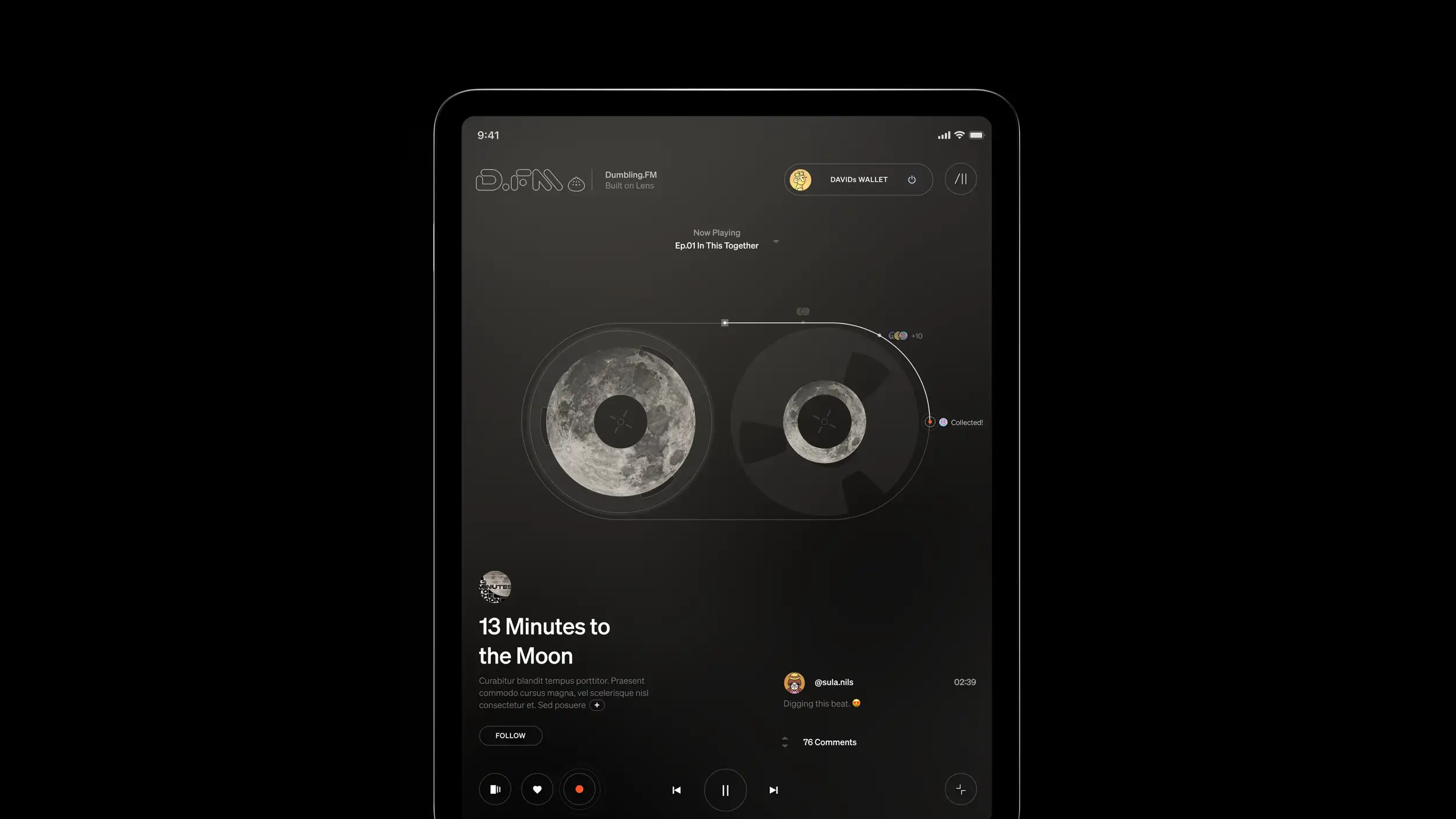 Tablet mockup on a black background showing the Dumbling.FM podcast player in dark mode, with a connected 'DAVIDs WALLET' in the top right. The center shows 'Now Playing: Ep.01 In This Together' above two moon-textured reel-to-reel style discs connected by a curved progress track with small avatars, a '+10' marker, and a 'Collected!' point. Below, the episode is titled '13 Minutes to the Moon' with placeholder description text, a FOLLOW button, a comment from @sula.nils reading 'Digging this beat,' a count of 76 Comments, and playback controls along the bottom.